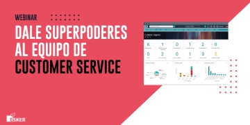 Superpoderes para tu equipo de Servicio al Cliente y...